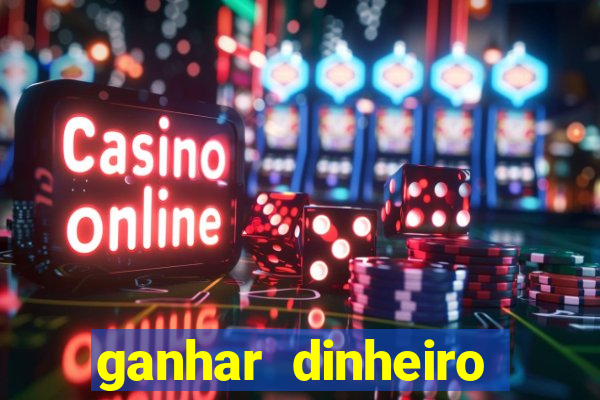 ganhar dinheiro jogando sem depositar nada